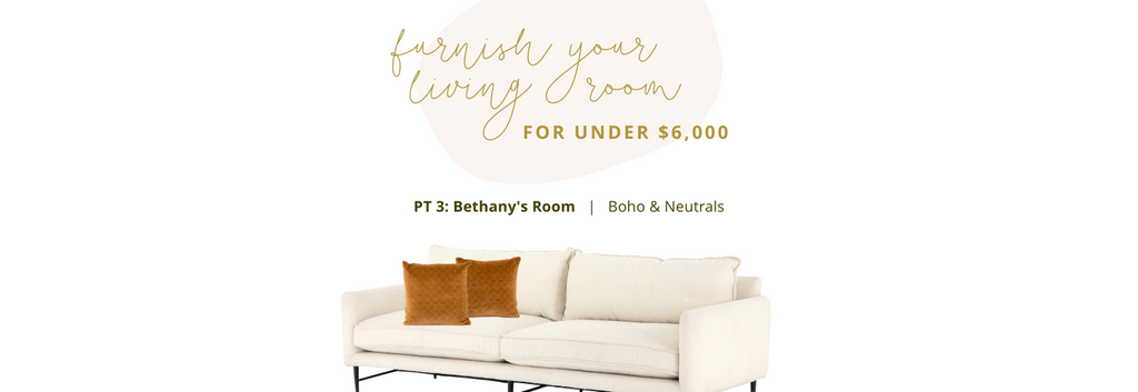 Furnish Your Living Room For Under 6K - Pt 3: Beth's Room