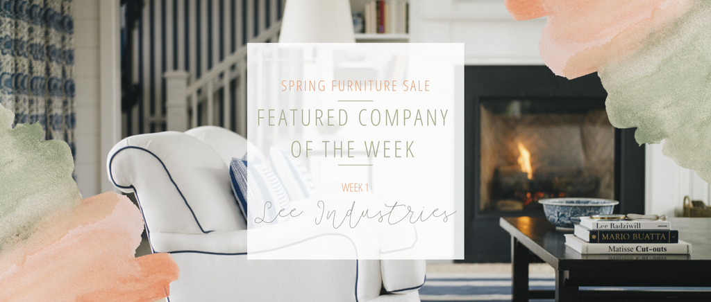 Week One Furniture Sale Feature: Lee Industries
