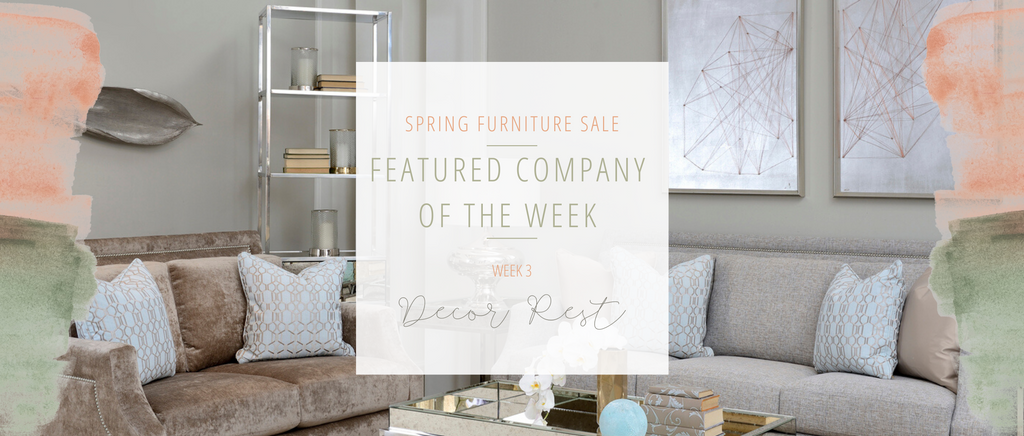 Week Three Furniture Sale Feature: Decor-Rest